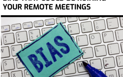 Five Kinds of Organizational Bias That Could be Ruining Your Remote Meetings