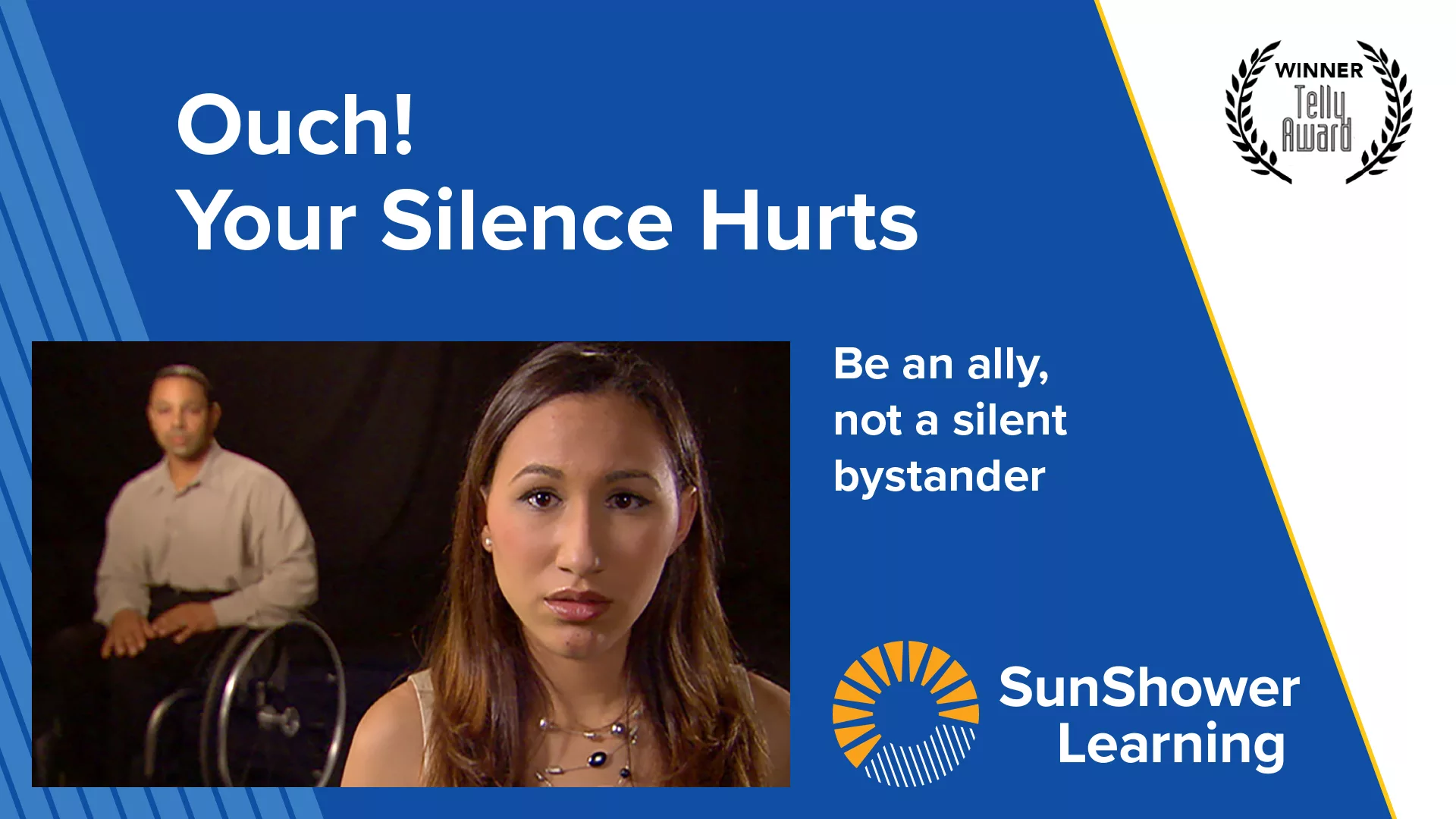 Thumbnail image with title, Ouch! Your Silence Hurts and text, Be an ally, not a silent bystander. Telly award seal.