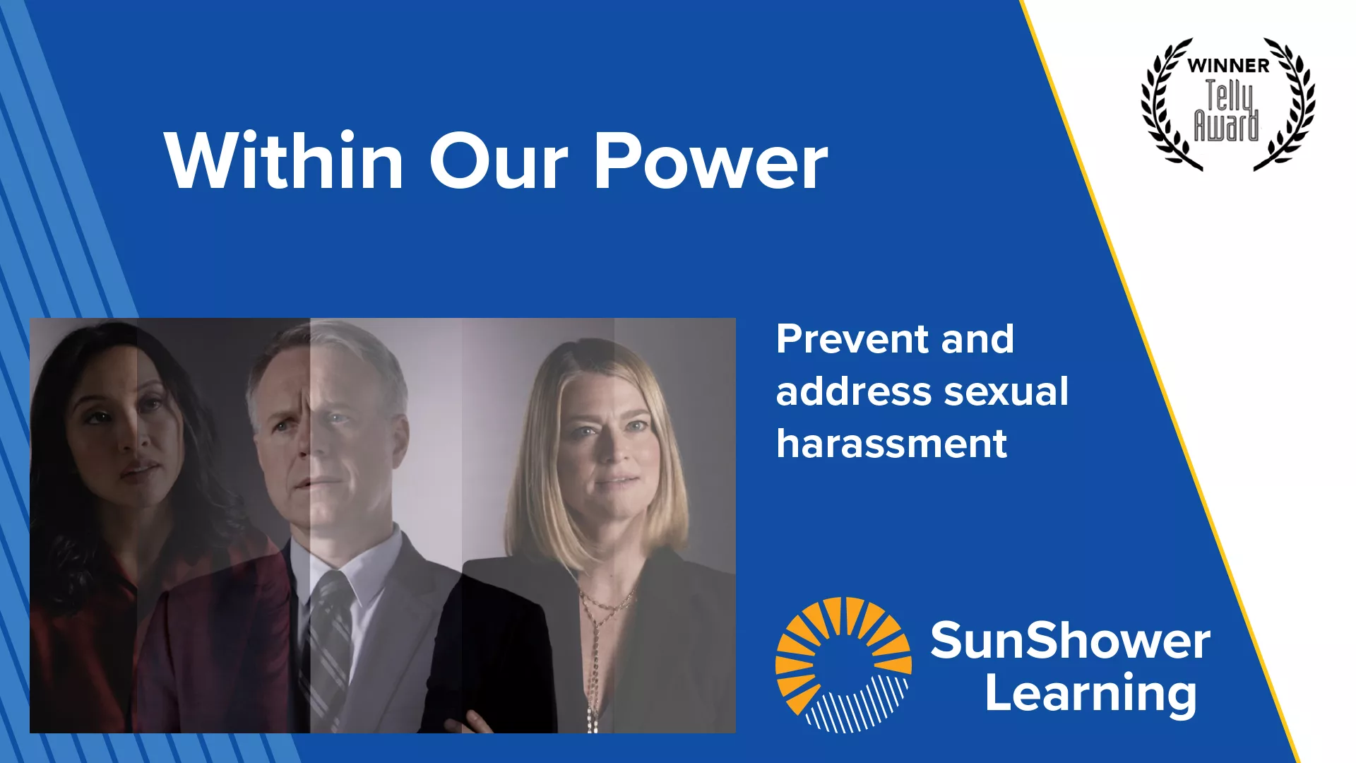 Thumbnail image with title, Within Our Power and text: Prevent and address sexual harassment. Telly award seal.
